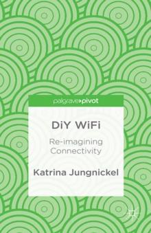 DIY WiFi: Re-Imagining Connectivity