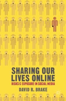 Sharing Our Lives Online : Risks and Exposure in Social Media