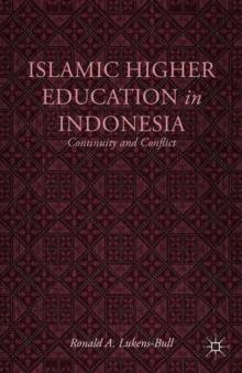 Islamic Higher Education in Indonesia : Continuity and Conflict