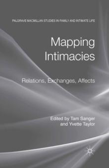 Mapping Intimacies : Relations, Exchanges, Affects