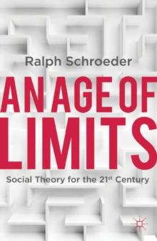 An Age of Limits : Social Theory for the 21st Century