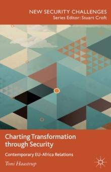 Charting Transformation through Security : Contemporary EU-Africa Relations