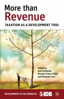 More than Revenue : Taxation as a Development Tool