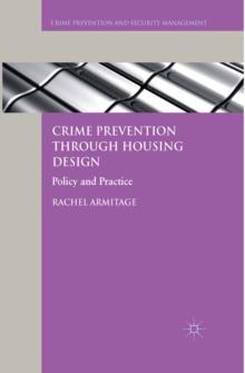 Crime Prevention through Housing Design : Policy and Practice