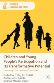 Children and Young People's Participation and Its Transformative Potential : Learning from across Countries