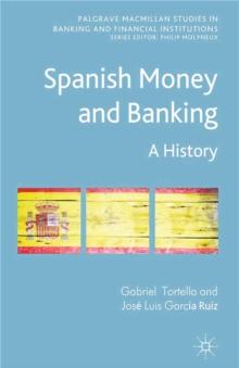 Spanish Money and Banking : A History