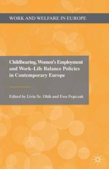 Childbearing, Women's Employment and Work-Life Balance Policies in Contemporary Europe