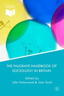 The Palgrave Handbook of Sociology in Britain