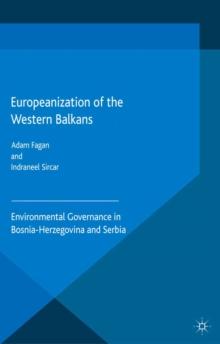 Europeanization of the Western Balkans : Environmental Governance in Bosnia-Herzegovina and Serbia