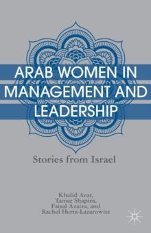 Arab Women in Management and Leadership : Stories from Israel