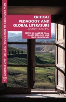 Critical Pedagogy and Global Literature : Worldly Teaching