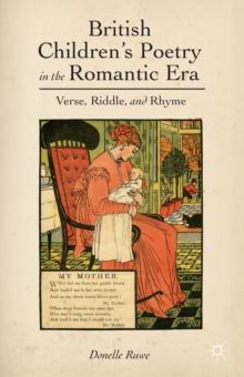 British Children's Poetry in the Romantic Era : Verse, Riddle, and Rhyme