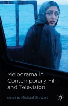 Melodrama in Contemporary Film and Television