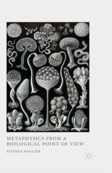 Metaphysics from a Biological Point of View