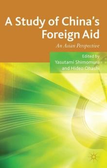 A Study of China's Foreign Aid : An Asian Perspective