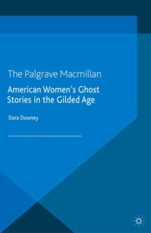 American Women's Ghost Stories in the Gilded Age