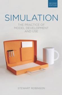 Simulation : The Practice of Model Development and Use