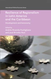 Resilience of Regionalism in Latin America and the Caribbean : Development and Autonomy