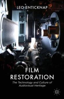 Film Restoration : The Culture and Science of Audiovisual Heritage