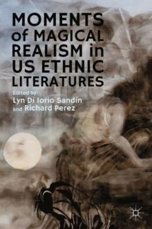 Moments of Magical Realism in US Ethnic Literatures