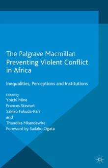 Preventing Violent Conflict in Africa : Inequalities, Perceptions and Institutions