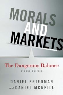 Morals and Markets : The Dangerous Balance