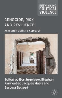 Genocide, Risk and Resilience : An Interdisciplinary Approach