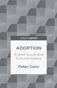 Adoption : A Brief Social and Cultural History