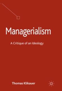 Managerialism : A Critique of an Ideology