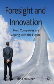 Foresight and Innovation : How Companies are Coping with the Future