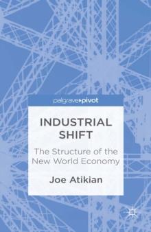 Industrial Shift : The Structure of the New World Economy