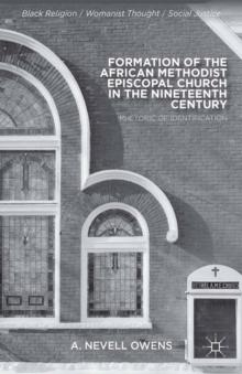 Formation of the African Methodist Episcopal Church in the Nineteenth Century : Rhetoric of Identification