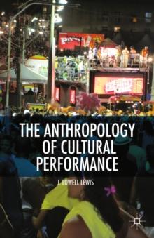 The Anthropology of Cultural Performance