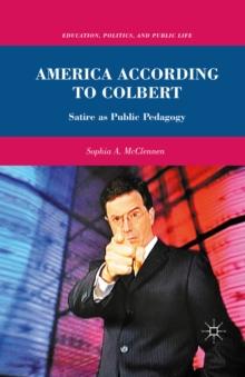 America According to Colbert : Satire as Public Pedagogy