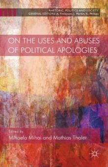 On the Uses and Abuses of Political Apologies