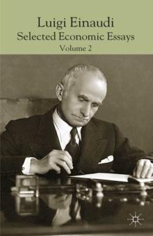 Luigi Einaudi: Selected Economic Essays : Volume II