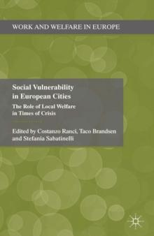 Social Vulnerability in European Cities : The Role of Local Welfare in Times of Crisis