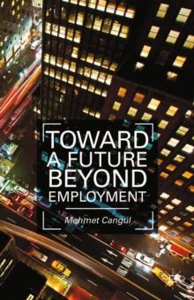 Toward a Future Beyond Employment