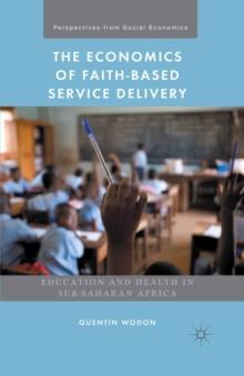 The Economics of Faith-Based Service Delivery : Education and Health in Sub-Saharan Africa