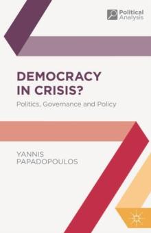 Democracy in Crisis? : Politics, Governance and Policy