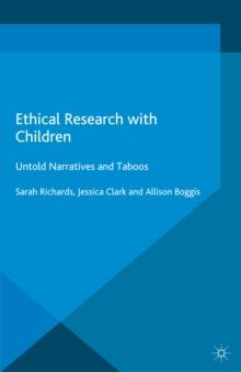 Ethical Research with Children : Untold Narratives and Taboos