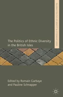 The Politics of Ethnic Diversity in the British Isles