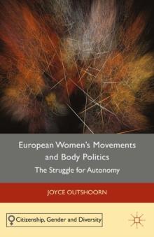 European Women's Movements and Body Politics : The Struggle for Autonomy