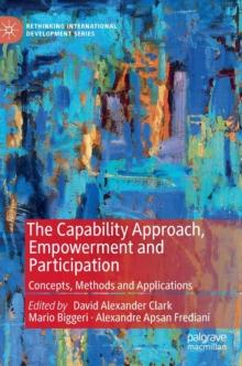 The Capability Approach, Empowerment and Participation : Concepts, Methods and Applications