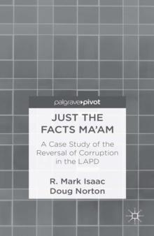 Just the Facts Ma'am : A Case Study of the Reversal of Corruption in the LAPD