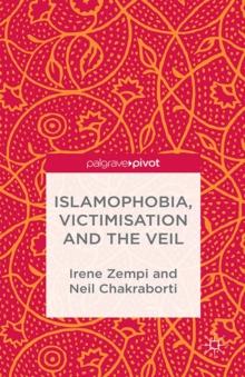 Islamophobia, Victimisation and the Veil