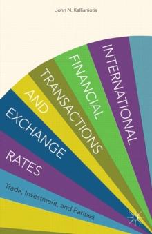 International Financial Transactions and Exchange Rates : Trade, Investment, and Parities