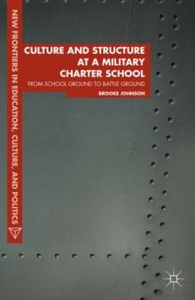 Culture and Structure at a Military Charter School : From School Ground to Battle Ground