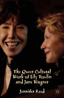 The Queer Cultural Work of Lily Tomlin and Jane Wagner