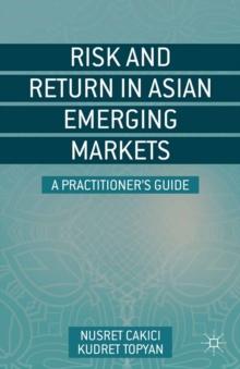 Risk and Return in Asian Emerging Markets : A Practitioner's Guide